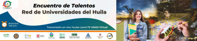 Encuentro de Talentos Red de Universidades del Huila