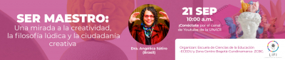 SER MAESTRO: Una mirada a la creatividad, la filosofía lúdica y la ciudadanía creativa. Invitada: Dra. Angélica Sátiro (Brasil)