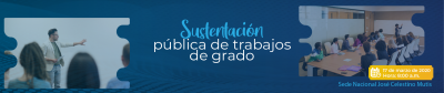 Exposición: Sustentación pública de trabajos de grado