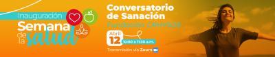 Inauguración Semana de la Salud y Conversatorio de Sanación 