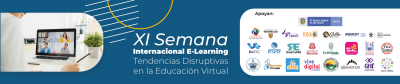 XI Semana Internacional E-Learning: Tendencias Disruptivas en la Educación Virtual - Zona Sur, 20 al 24 de Septiembre de 2021