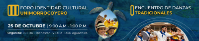 III Foro Identidad Cultural Unimorrocoyero Y 1er Encuentro de Danzas Tradicionales
