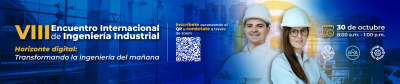 VIII Encuentro Internacional de Ingeniería Industrial -"Horizonte Digital:Transformando la Ingeniería del Mañana"
