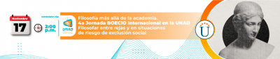 Filosofía más allá de la academia. 4a Jornada BOECIO Internacional en la UNAD. Filosofar entre rejas y en situaciones de riesgo de exclusión social 