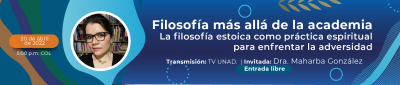 La filosofía estoica como práctica espiritual para enfrentar la adversidad. Invitada: Dra. Maharba González