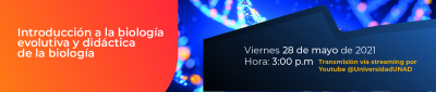 Introducción a la biología evolutiva y didáctica de la biología 28 mayo