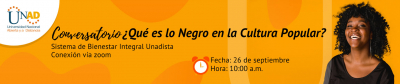 Conversatorio Que es lo Negro en la Cultura Popular