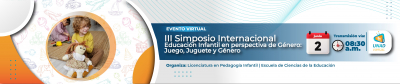 III Simposio Internacional Educación Infantil en Perspectiva de Género: Juego, Juguete y Género 