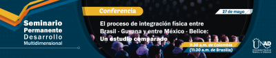 El proceso de integración física entre Brasil - Guyana y entre México - Belice: Un estudio comparado