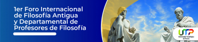 1er Foro Internacional de Filosofía Antigua y Departamental de Profesores de Filosofía