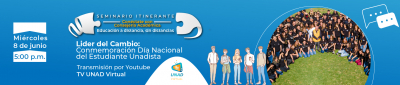 Seminario Itinerante Conéctacte con Consejería Académica. Educación a Distancia sin Distancias  La UNAD: Toma la mano, abre la mente y toca el corazón del estudiante
