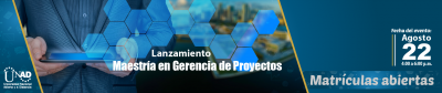 Lanzamiento de la Maestría en Gerencia de Proyectos