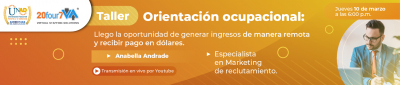 Taller de orientación ocupacional sobre: "Llego la oportunidad de generar ingresos de manera remota y recibir pago en dòlares"