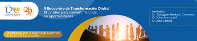 II Encuentro de Transformación Digital " El camino para convertir la crisis en oportunidades"