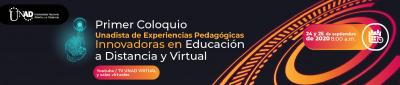 Primer Coloquio Unadista de Experiencia Pedagógicas Innovadoras en Educación a Distancia y Virtual  