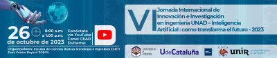 Sexta Jornada Internacional de Innovación e Investigación en ingeniería UNAD – Inteligencia Artificial: como transforma el futuro- 2023