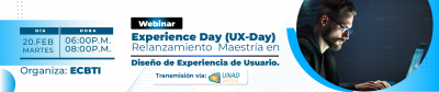 Experience Day (UX-Day) -  Relanzamiento  Maestria en Diseño de Experiencia de Usuario