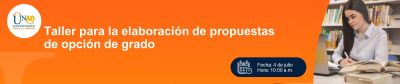 Taller para la Elaboración de Propuestas de Opción de Grado