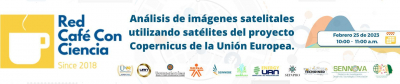 Conferencia Red Café con Ciencia: Análisis de imágenes satelitales utilizando satélites del proyecto Copernicus de la Unión Europea