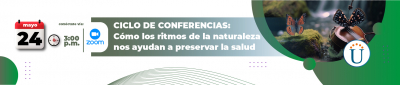 Ciclo de Conferencias: Cómo los Ritmos de la Naturaleza nos ayudan a preserva la Salud	