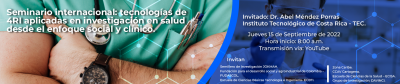 Seminario Internacional: Tecnologías de 4RI aplicadas en investigación en salud desde el enfoque social y clínico			