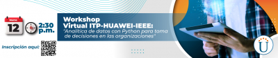 Workshop ITP-HUAWEI-IEEE: 